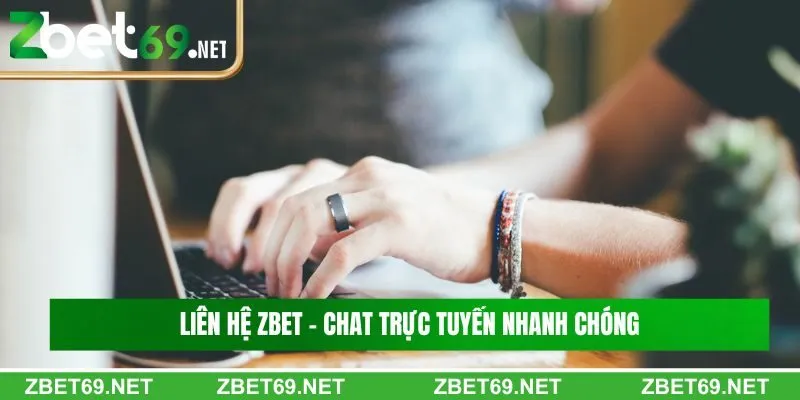 Liên hệ Zbet - Chat trực tuyến nhanh chóng Liên hệ Zbet - Chat trực tuyến nhanh chóng